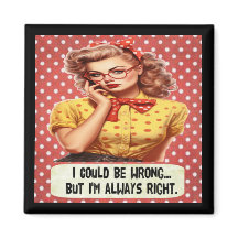 Ich könnte mich irren, aber ich bin immer richtig