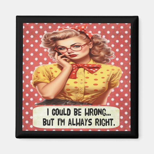 Ich könnte mich irren, aber ich bin immer richtig magnet (Vorne)