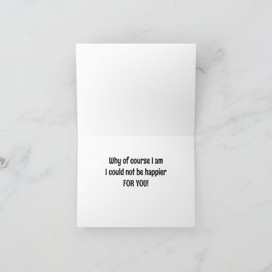 ICH KÖNNTE NICHT "GLÜCKLICH" SEIN FÜR "SIE" KARTE (Innenseite)