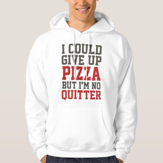 Ich könnte Pizza aufgeben Hoodie (Vorderseite)