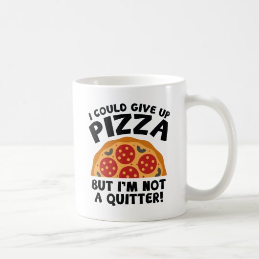 Ich könnte Pizza aufgeben Kaffeetasse (Rechts)