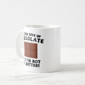 Ich könnte Schokolade aufgeben Kaffeetasse (Vorderseite Links)