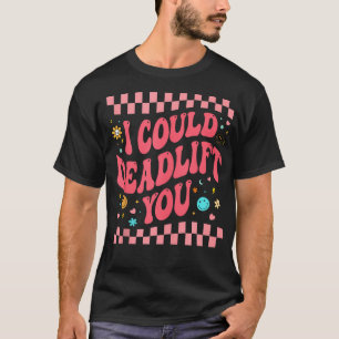 Ich könnte Sie für die Schulung von Gymnastikretog T-Shirt