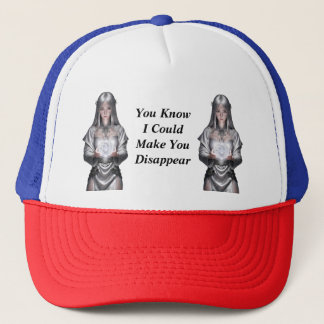 Ich könnte Sie zum Verschwinden bringen Truckerkappe