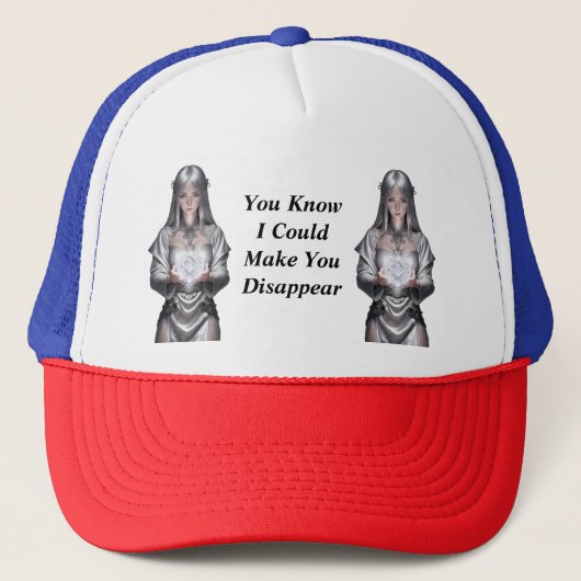 Ich könnte Sie zum Verschwinden bringen Truckerkappe (Vorderseite)