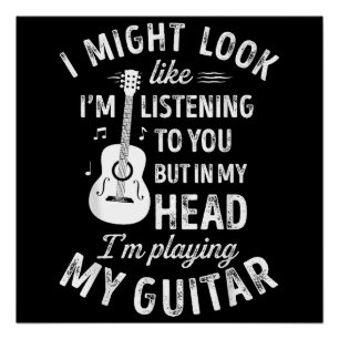 Ich könnte so aussehen, als höre ich dir Funny Gui Poster