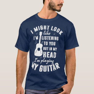 Ich könnte so aussehen, als höre ich dir Funny Gui T-Shirt