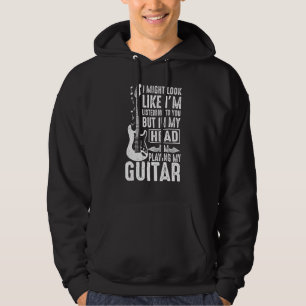 Ich könnte so aussehen, als höre ich dir zu, wie i hoodie