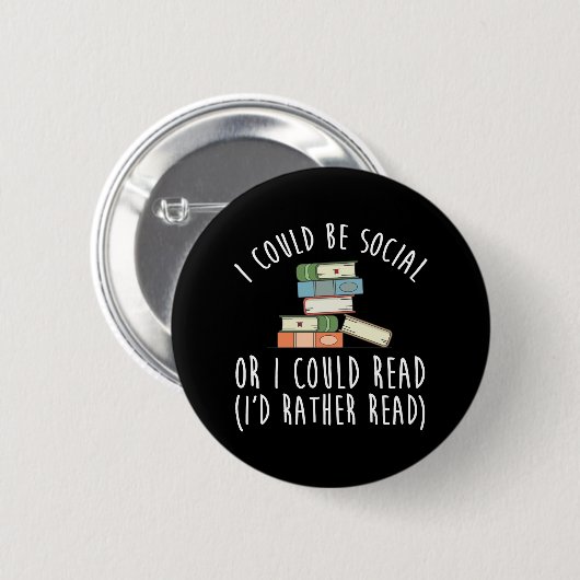 Ich könnte sozial sein oder ich könnte lesen, ich button (Vorne & Hinten)