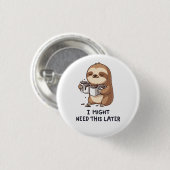 Ich könnte später Kaffee brauchen - Lazy Sloth Spa Button (Vorne & Hinten)