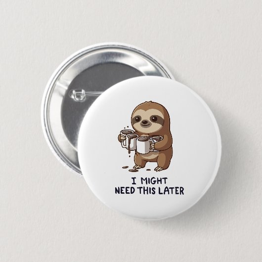Ich könnte später Kaffee brauchen - Lazy Sloth Spa Button (Vorne & Hinten)