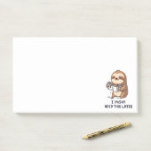 Ich könnte später Kaffee brauchen - Lazy Sloth Spa Post-it Klebezettel (Auf Schreibtisch)