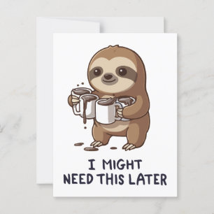 Ich könnte später Kaffee brauchen - Lazy Sloth Spa Postkarte