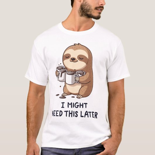 Ich könnte später Kaffee brauchen - Lazy Sloth Spa T-Shirt (Vorderseite)