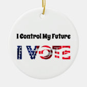Ich Kontrolle Meine Zukunft - Ich stimme ab Keramik Ornament (Vorne)