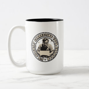 Ich korrigiere Ihre Grammatik schweigend Zweifarbige Tasse