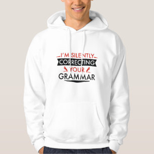 Ich korrigiere leise dein Grammatik Hoodie