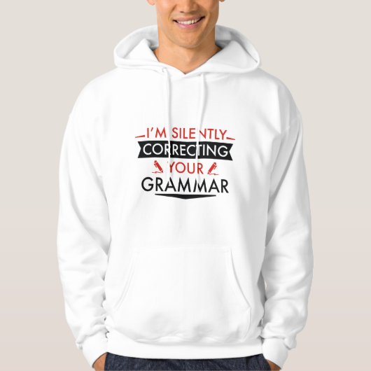 Ich korrigiere leise dein Grammatik Hoodie (Vorderseite)