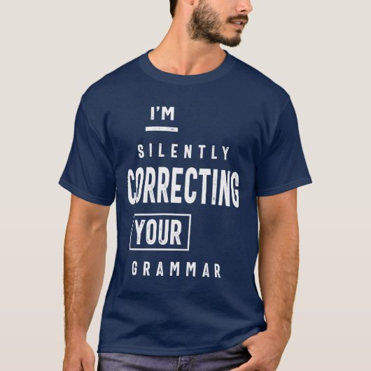 Ich korrigiere leise dein Grammatik T-Shirt (Vorderseite)