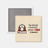 Ich korrigiere leise dein graumartiges Sarazsowl Magnet (Vorderseite/Rückseite)