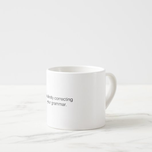 Ich korrigiere leise deine Grammatik lustig Espressotasse (Vorderseite Rechts)