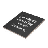 "Ich korrigiere leise deine Grammatik" lustig Fliese (Seite)