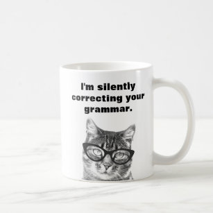 Ich korrigiere leise Ihre Grammatikkatzen-Tasse Kaffeetasse
