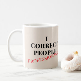 Ich korrigiere Leute Custom Lustiger Englischlehre Kaffeetasse
