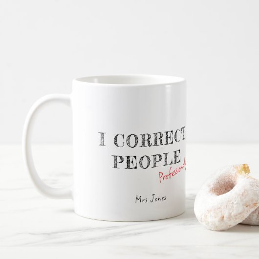 Ich korrigiere Leute - Lustiger Englischlehrer Kaffeetasse (Mit Donut)