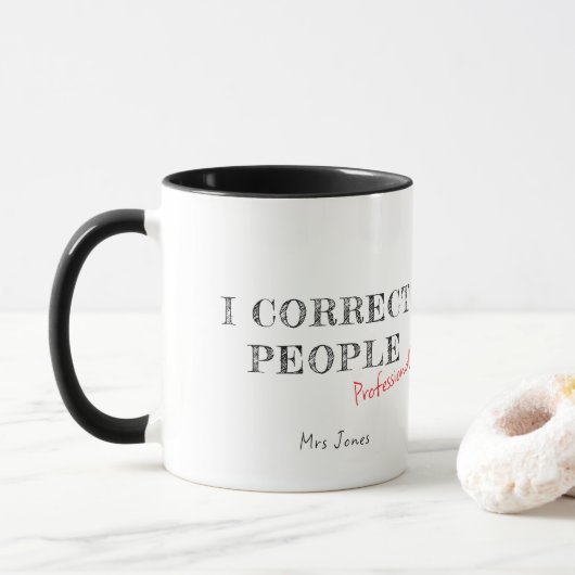 Ich korrigiere Leute Schwarzer lustiger Englischle Tasse (Mit Donut)