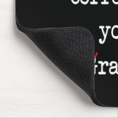 Ich korrigiere schweigend Ihre Grammatik High Scho Mousepad (Ecke)