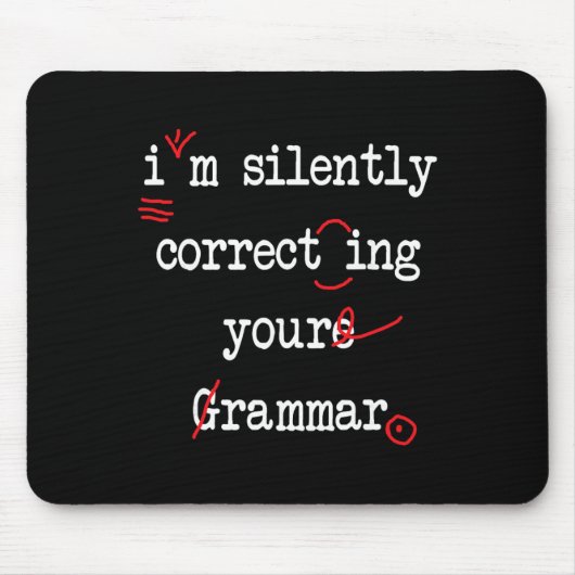 Ich korrigiere schweigend Ihre Grammatik High Scho Mousepad (Vorne)