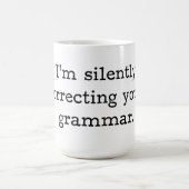 Ich korrigiere still Ihre Grammatik Kaffeetasse (Mittel)