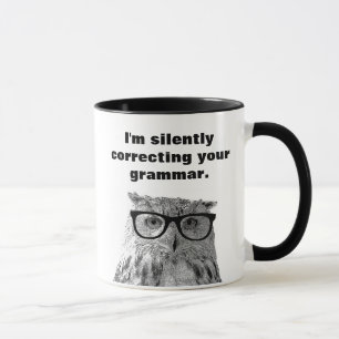 Ich korrigiere still Ihre Grammatikeulen-Tasse Tasse