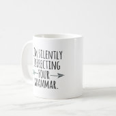 Ich korrigiere still Ihre Grammatikkaffee-Tasse Kaffeetasse (Vorderseite Links)