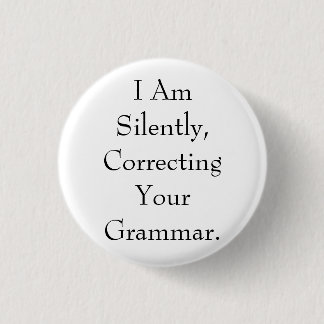 Ich korrigiere stillschweigend dein Grammatik Button