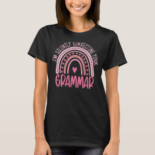 Ich korrigiere stillschweigend dein Grammatikritua T-Shirt