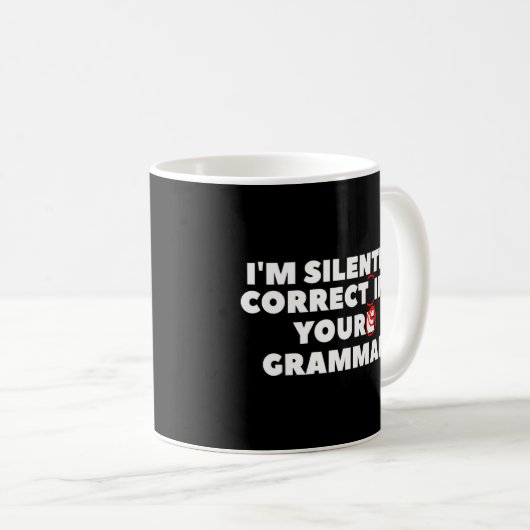 Ich korrigiere stillschweigend dein Grammatikum fü Kaffeetasse (VorderseiteRechts)