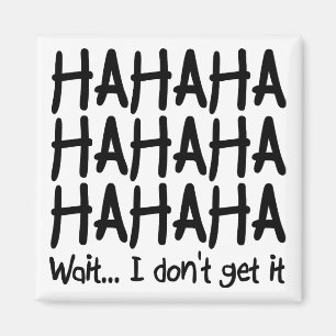 Ich kriege es keinen lustigen Kühlschrankmagnet