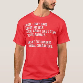 Ich kümmere mich nicht nur um mich selbst T-Shirt