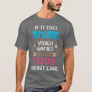 Ich kümmere mich nicht um Gamer oder Food Lover Pr T-Shirt
