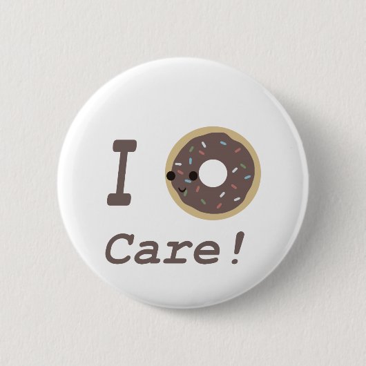 Ich kümmere mich nicht um Schokolade! Button (Vorderseite)