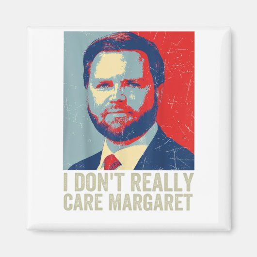 Ich kümmere mich nicht wirklich Margaret Jd Vance Magnet (Vorne)