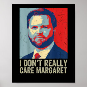 Ich kümmere mich nicht wirklich Margaret Jd Vance  Poster