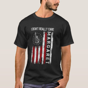Ich kümmere mich nicht wirklich Margaret Lustig Mi T-Shirt