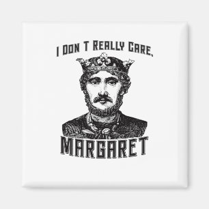 Ich kümmere mich nicht wirklich Margaret New Meme Magnet