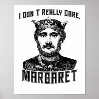 Ich kümmere mich nicht wirklich Margaret New Meme Poster