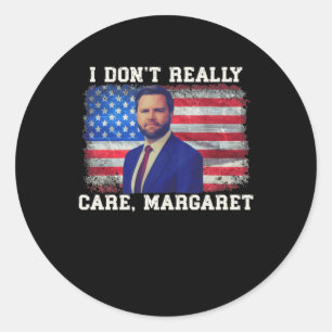 Ich kümmere mich nicht wirklich Margaret Runder Aufkleber