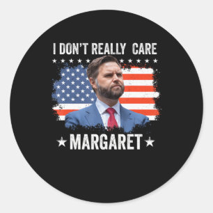 Ich kümmere mich nicht wirklich um Margaret Flag U Runder Aufkleber