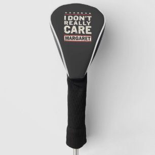Ich kümmere mich nicht wirklich um Margaret J.D. V Golf Headcover